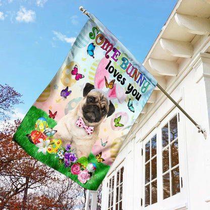 Pug Easter Some Bunny Loves You House Flag - Happy Easter Garden Flag - Decorative Easter Flags