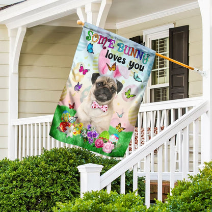 Pug Easter Some Bunny Loves You House Flag - Happy Easter Garden Flag - Decorative Easter Flags