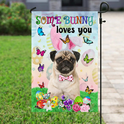 Pug Easter Some Bunny Loves You House Flag - Happy Easter Garden Flag - Decorative Easter Flags