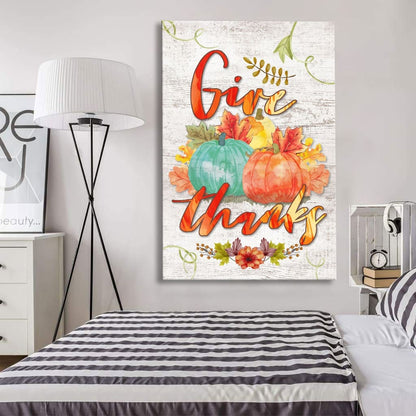 Pumpkin Thanksgiving Give Thanks Canvas Art - Bible Verse Canvas - Scripture Wall Art