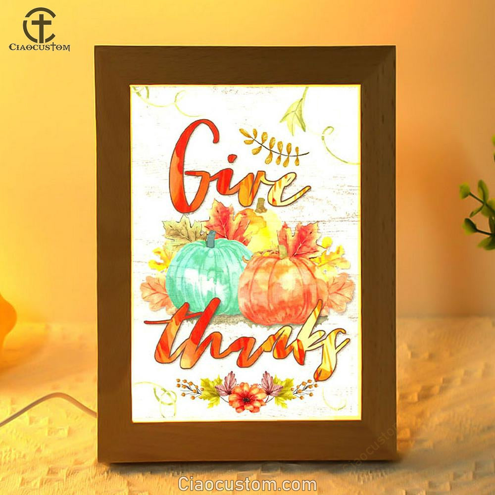 Pumpkin Thanksgiving Give Thanks Frame Lamp Prints - Bible Verse Wooden Lamp - Scripture Night Light