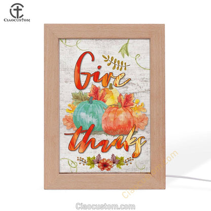 Pumpkin Thanksgiving Give Thanks Frame Lamp Prints - Bible Verse Wooden Lamp - Scripture Night Light