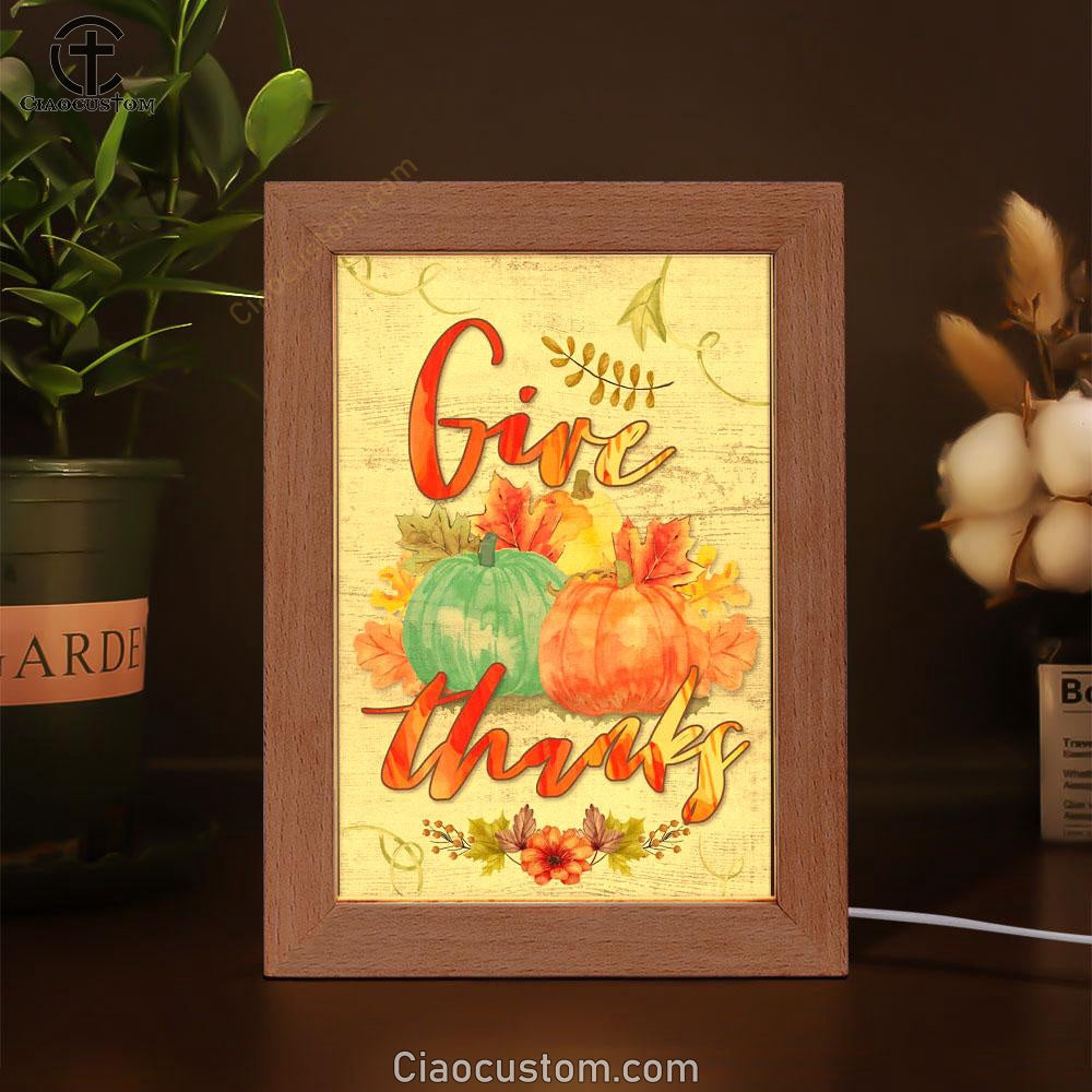 Pumpkin Thanksgiving Give Thanks Frame Lamp Prints - Bible Verse Wooden Lamp - Scripture Night Light