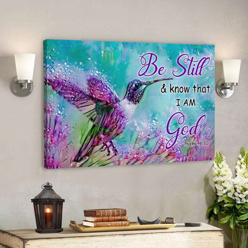 Be Still & Know That I Am God - Hummingbird - Christian Canvas Prints - Faith Canvas - Bible Verse Canvas - Ciaocustom