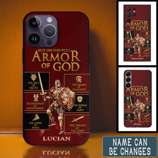 Put On The Full Armor Of God A Man Woman Of Fath - A Warrior Of Christ Personalized Phone Case - Christian Phone Case