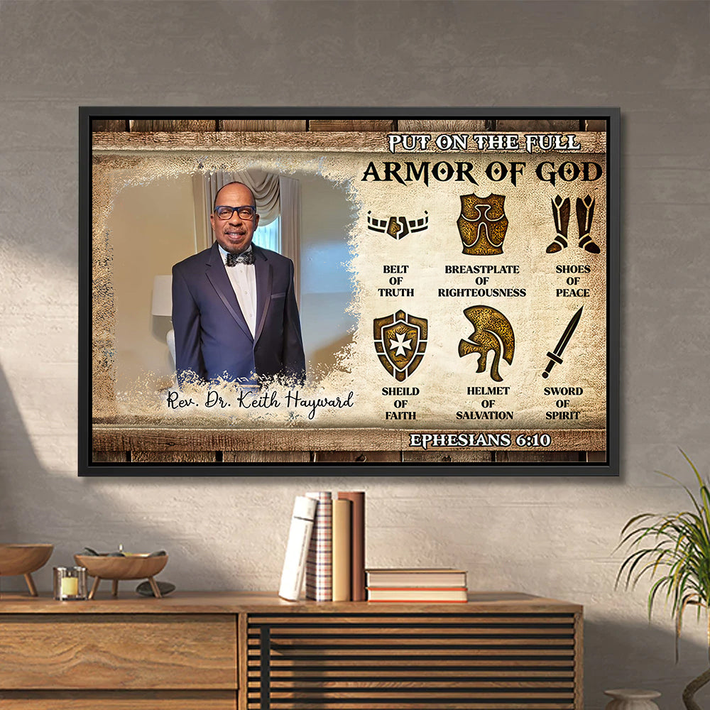 Put On The Full Armor Of God Ephesians 6-10 Framed Canvas Wall Art - Upload Your Photo