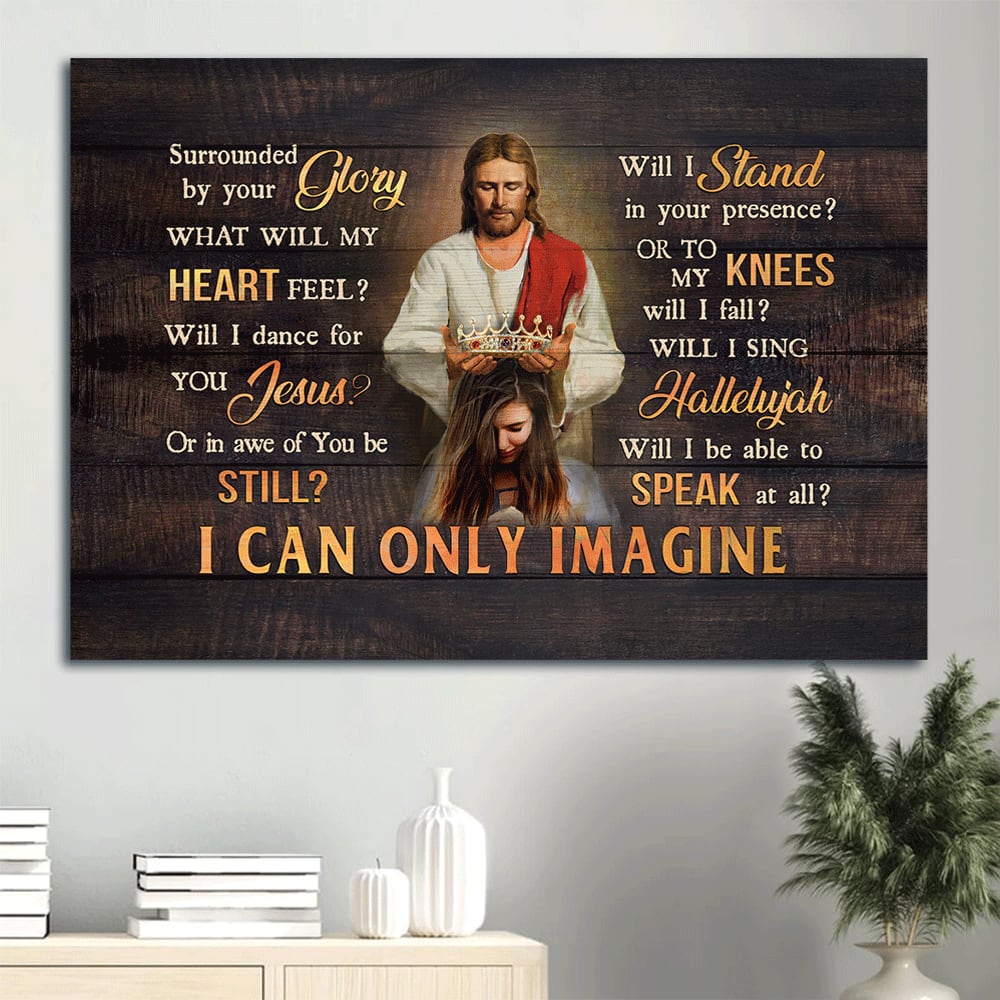 Queen Crown Religious Song Gift For Religious Chiristian I Can Only Imagine Canvas Wall Art - Christian Wall Decor