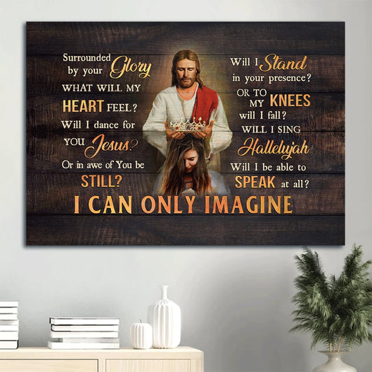 Queen Crown Religious Song Gift For Religious Chiristian I Can Only Imagine Canvas Wall Art - Christian Wall Decor