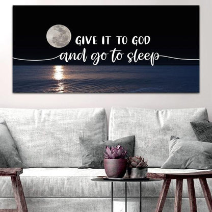 Quiet Sea Give It To God And Go To Sleep Sign, Wall Art & Decor - Christian Canvas Wall Art