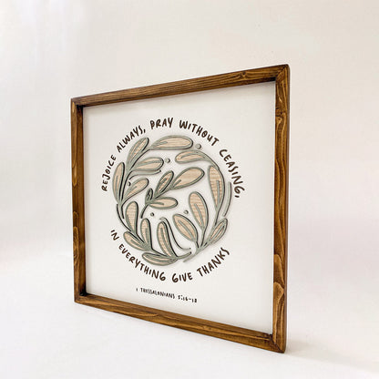 Rejoice Always Pray Without Ceasing 1 Thessalonians 5 16-18 Wood Sign - Religious Wood Signs - Bible Verse Wall Art