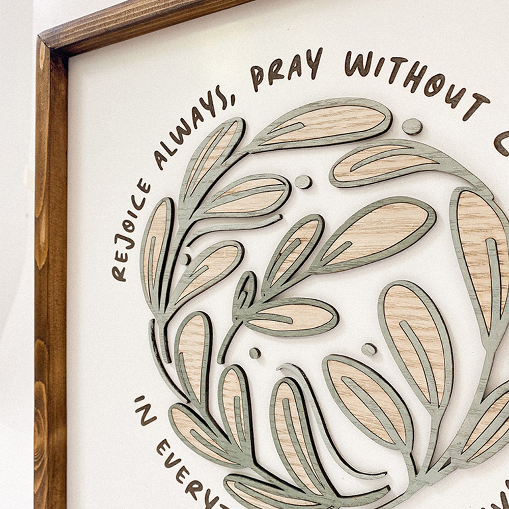 Rejoice Always Pray Without Ceasing 1 Thessalonians 5 16-18 Wood Sign - Religious Wood Signs - Bible Verse Wall Art
