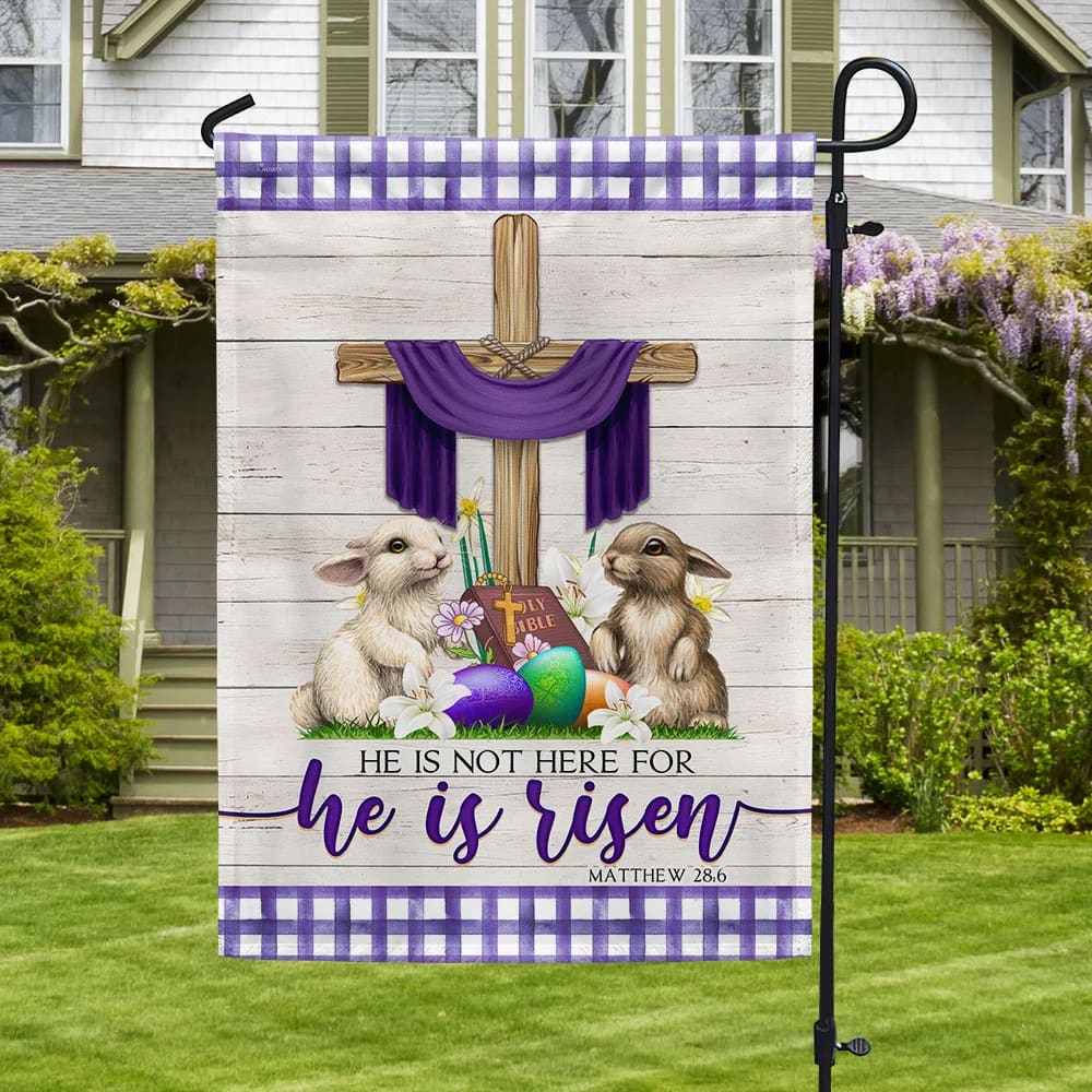 Rabbit He Is Not Here For He Is Risen House Flags - Easter Jesus Garden Flags - Religious Easter Flag