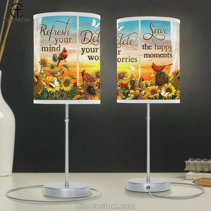 Refresh Your Mind Delete Your Worries Save The Happy Moments Sunflower Cardinal Large Table Lamp - Christian Table Lamp Prints Art