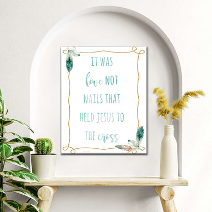 Religious Feather Love Not Nails Wall Art Canvas - Canvas Religious Wall Art - Christian Wall Decor Living Room