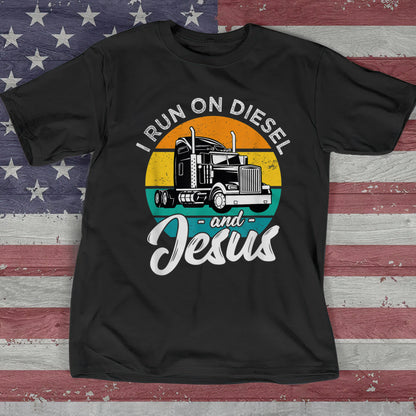 I Run On Diesel And Jesus T-Shirt - Trucker T-Shirt - Cool Christian Shirts For Men & Women - Ciaocustom
