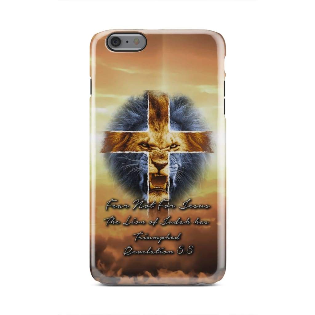 Revelation 55 Fear Not For Jesus The Lion Of Judah Has Triumphed Phone Case - Inspirational Bible Scripture iPhone Cases