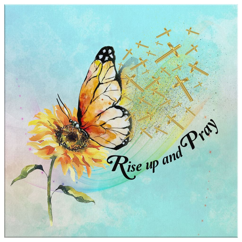 Rise Up And Pray Butterfly Sunflower Canvas Wall Art - Christian Wall Art - Religious Wall Decor