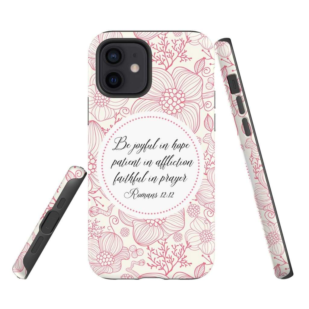 Romans 1212 Be Joyful In Hope Bible Verse Phone Case - Scripture Phone Cases - Iphone Cases Christian