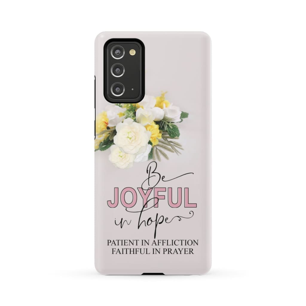 Romans 1212 Be Joyful In Hope Floral Phone Case - Christian Phone Cases - Religious Phone Case