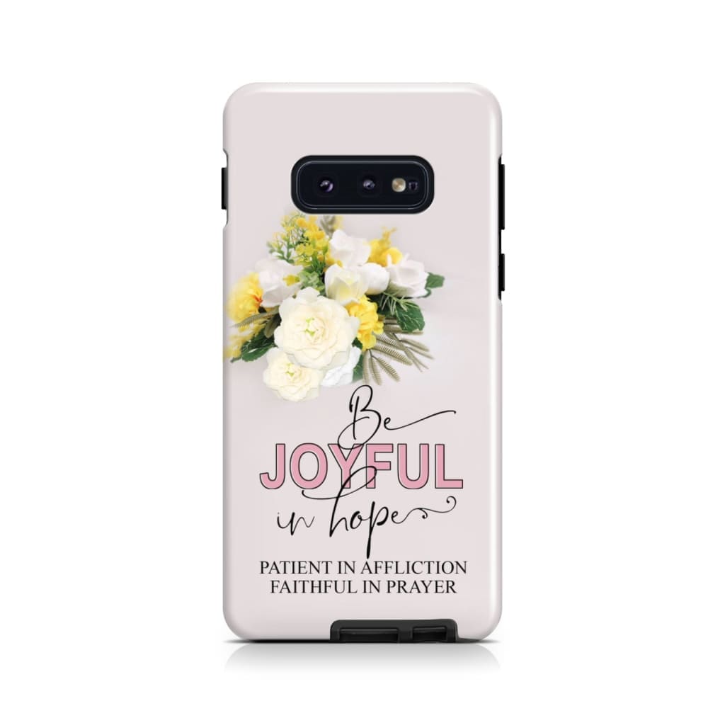 Romans 1212 Be Joyful In Hope Floral Phone Case - Christian Phone Cases - Religious Phone Case