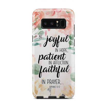 Romans 1212 Be Joyful In Hope Patient In Affliction Bible Verse Phone Case - Inspirational Bible Scripture iPhone Cases
