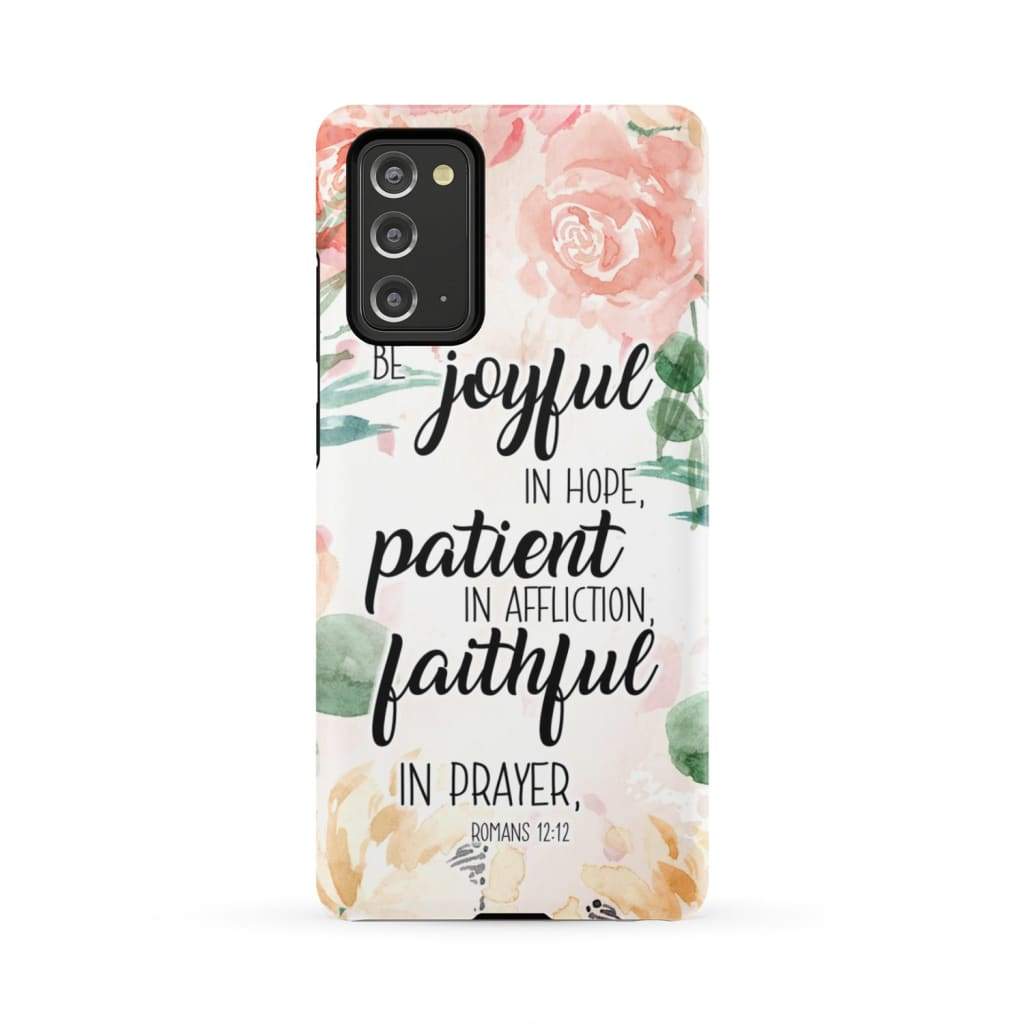 Romans 1212 Be Joyful In Hope Patient In Affliction Bible Verse Phone Case - Inspirational Bible Scripture iPhone Cases