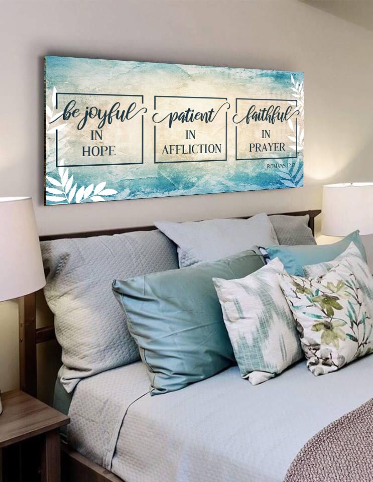 Romans 1212 Be Joyful In Hope, Patient In Affliction & Faithful In Prayer - Christian Canvas Wall Art