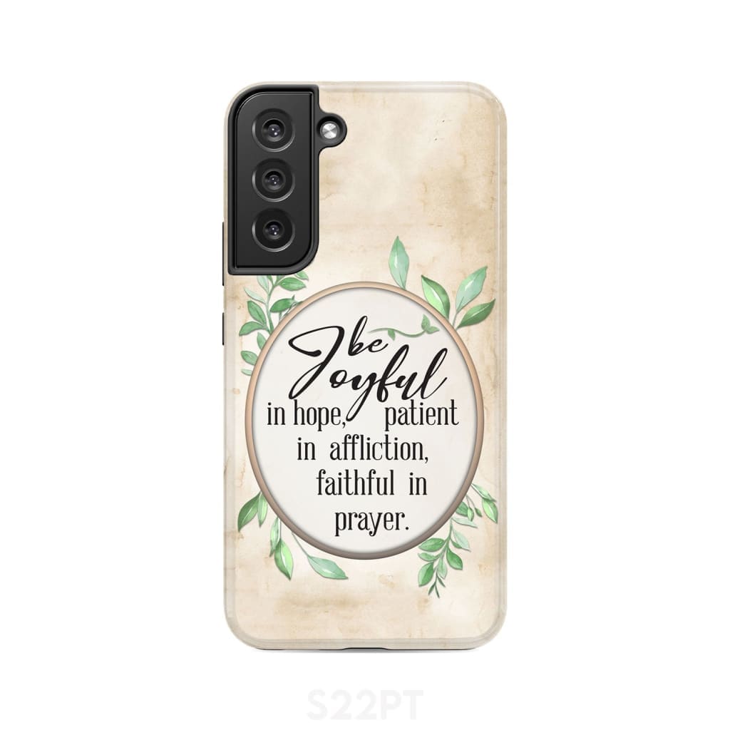 Romans 1212 Be Joyful In Hope Phone Case - Bible Verse Phone Cases - Iphone Samsung Phone Case