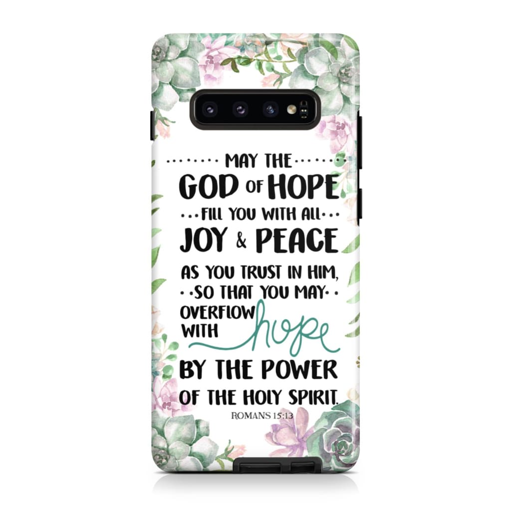 Romans 1513 May The God Of Hope Fill You With All Joy And Peace Phone Case - Scripture Phone Cases - Iphone Cases Christian