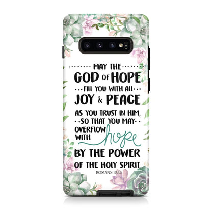 Romans 1513 May The God Of Hope Fill You With All Joy And Peace Phone Case - Scripture Phone Cases - Iphone Cases Christian