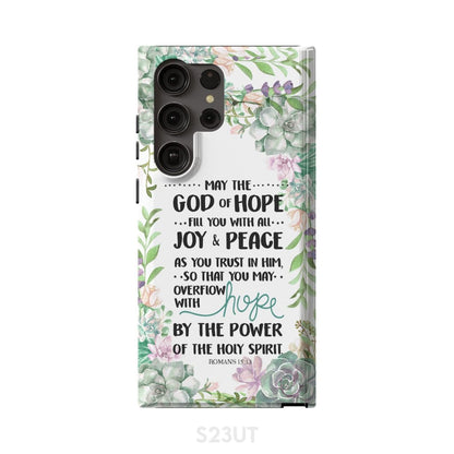 Romans 1513 May The God Of Hope Fill You With All Joy And Peace Phone Case - Scripture Phone Cases - Iphone Cases Christian