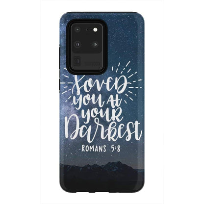 Romans 58 I Loved You At Your Darkest Phone Case - Bible Verse Phone Cases - Iphone Samsung Phone Case