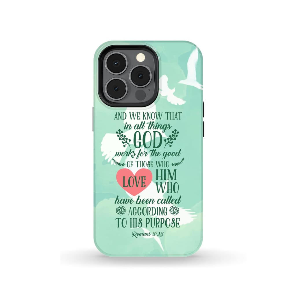 Romans 828 In All Things God Works For The Good Bible Verse Phone Case - Scripture Phone Cases - Iphone Cases Christian
