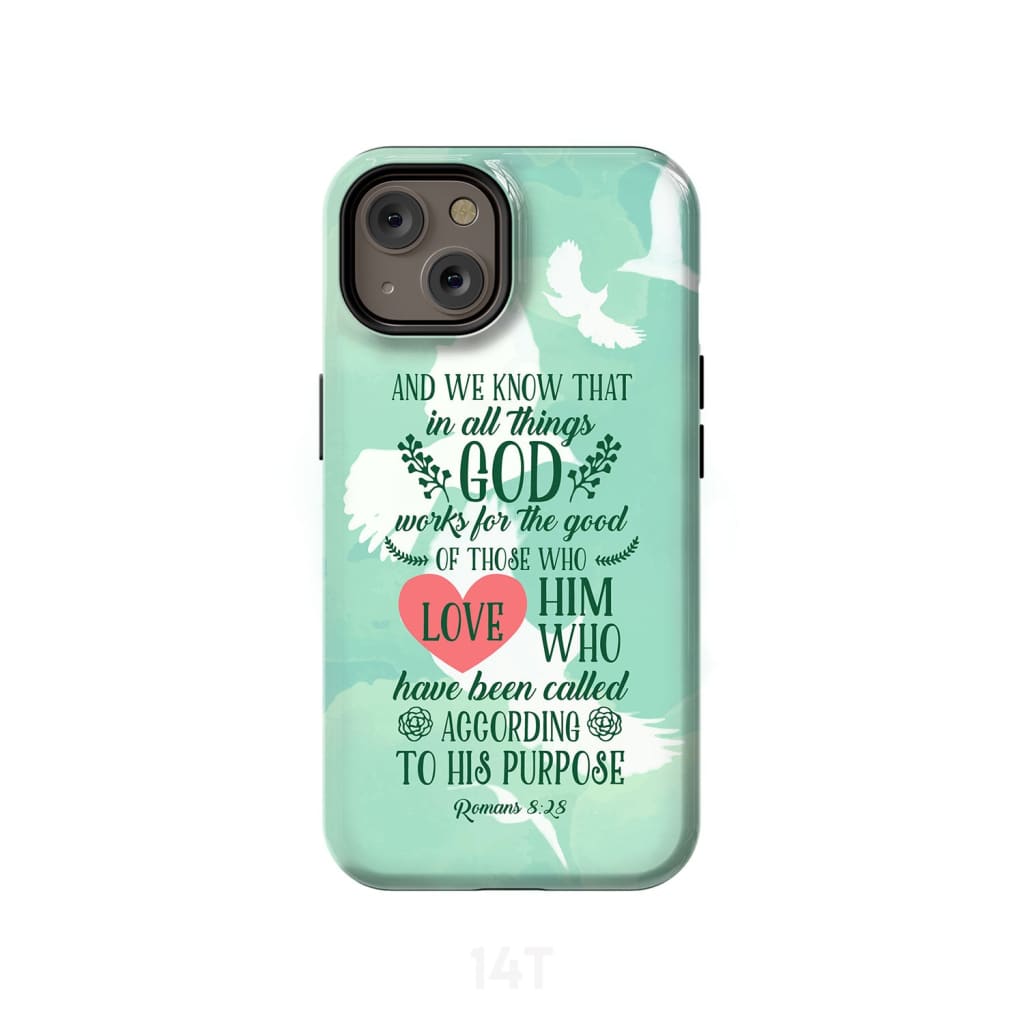 Romans 828 In All Things God Works For The Good Bible Verse Phone Case - Scripture Phone Cases - Iphone Cases Christian