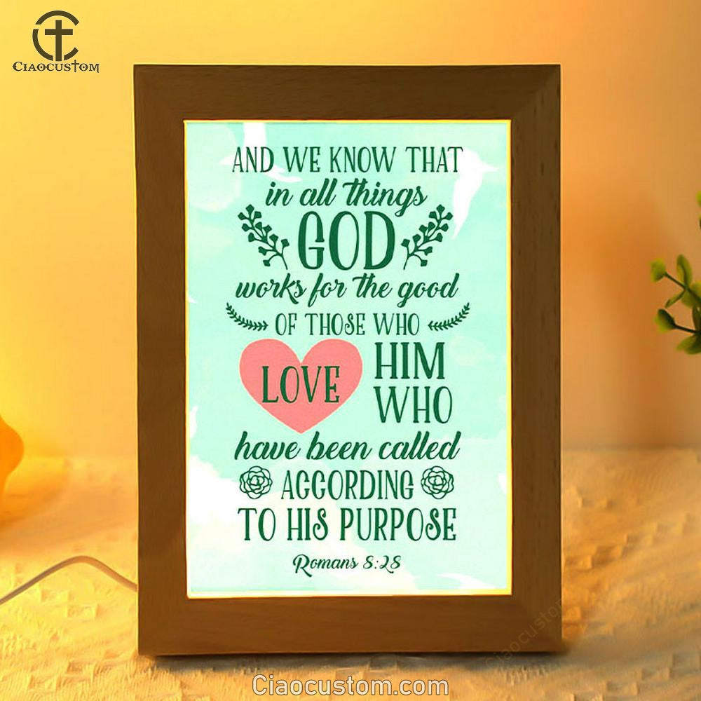 Romans 828 In All Things God Works For The Good Frame Lamp Prints - Bible Verse Wooden Lamp - Scripture Night Light