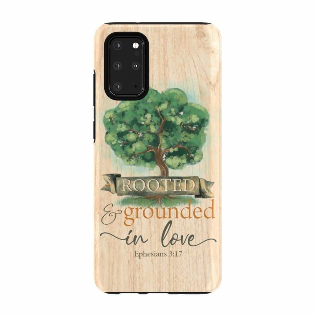 Rooted And Grounded In Love Ephesians 317 Bible Verse Phone Case - Inspirational Bible Scripture iPhone Cases