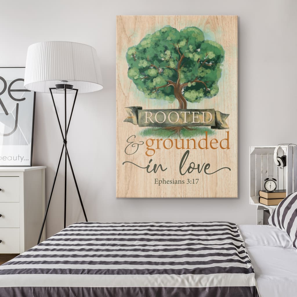Rooted And Grounded In Love Ephesians 317 Canvas Wall Art - Christian Canvas Prints - Bible Verse Canvas