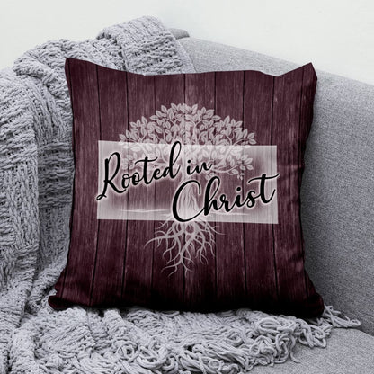 Rooted In Christ Christian Pillow