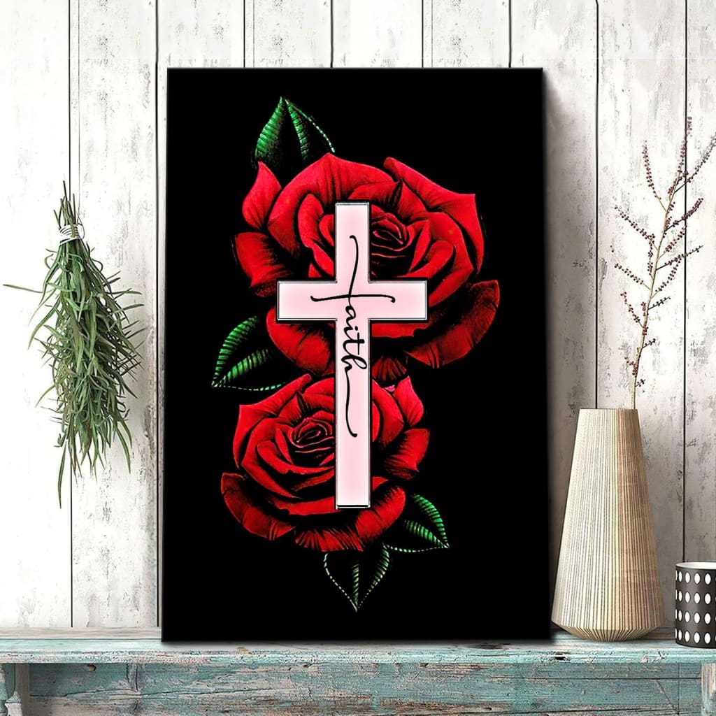 Rose Faith Cross Canvas Wall Art - Christian Canvas Prints - Bible Verse Canvas