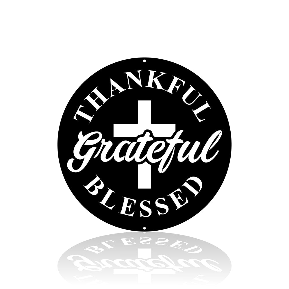 Round Thankful Grateful Blessed Metal Sign - Christian Metal Wall Art - Religious Metal Wall Art