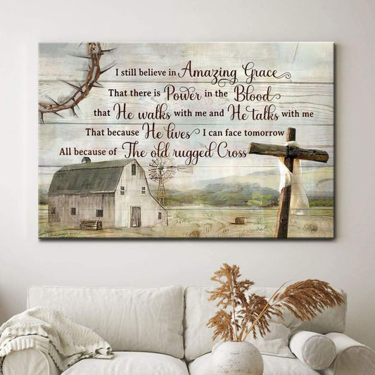 Rustic Farmhouse I Still Believe In Amazing Grace Christian Wall Art Canvas - Religious Wall Decor