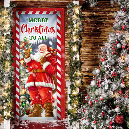 Santa Claus Christmas Door Cover - Merry Christmas To All - Christmas Door Cover - Christmas Outdoor Decoration