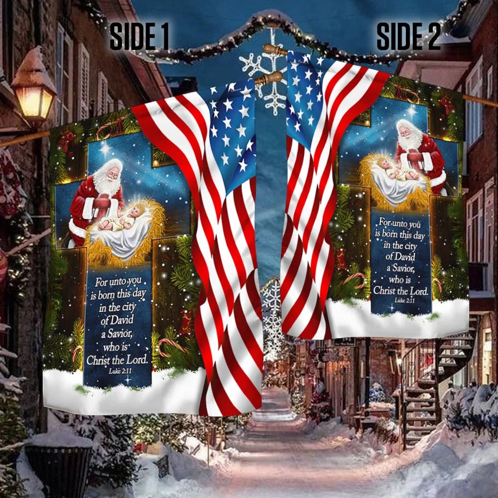 Santa Claus Flag For Unto You Is Born This Day In The City Christ The Lord Flag - Christmas Garden Flag - Christmas House Flag - Christmas Outdoor Decoration