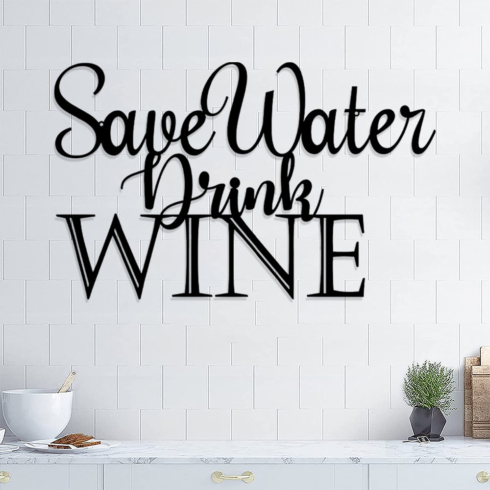 Save Water Drink Wine Metal Sign - Christian Metal Wall Art - Religious Metal Wall Art