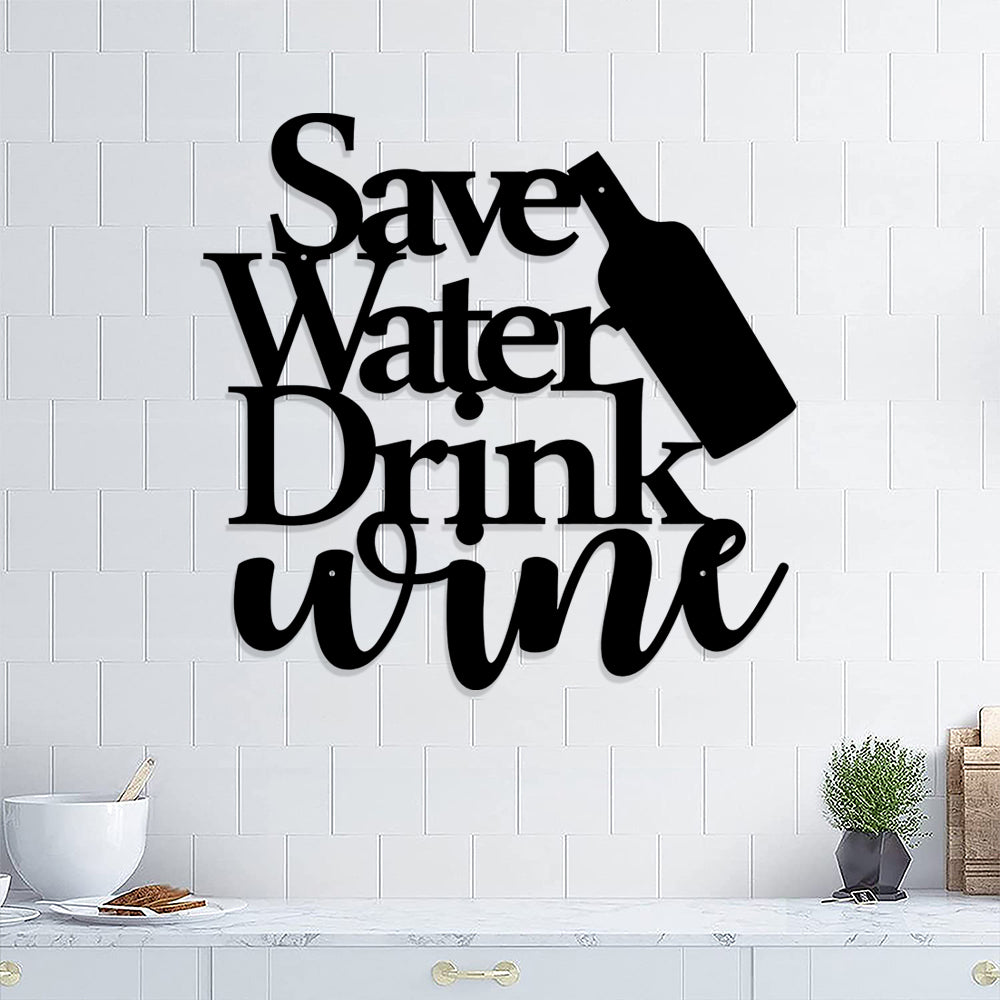 Save Water Drink Wine With Wine Bottle Metal Sign - Christian Metal Wall Art - Religious Metal Wall Art