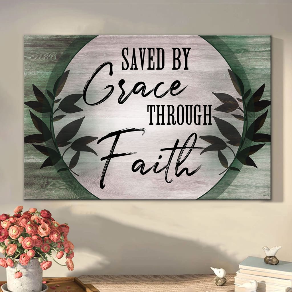Saved By Grace Through Faith Canvas - Christian Wall Art - Religious Wall Decor