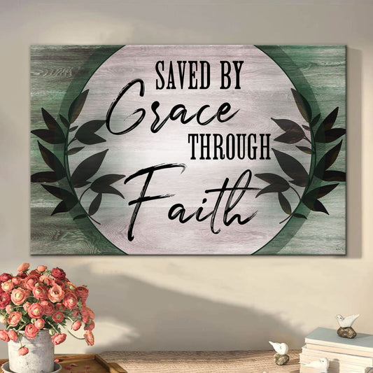 Saved By Grace Through Faith Canvas - Christian Wall Art - Religious Wall Decor