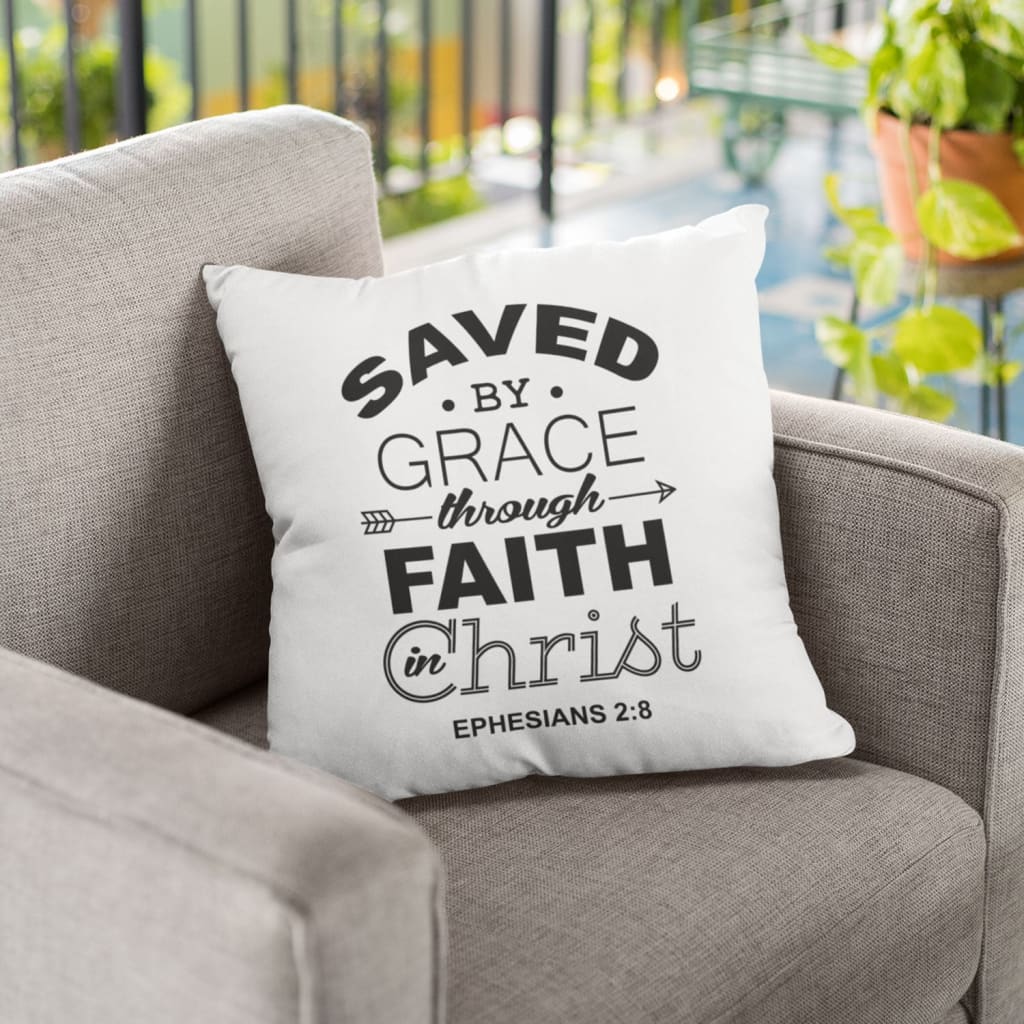 Saved By Grace Through Faith In Christ Ephesians 28 Bible Verse Pillow
