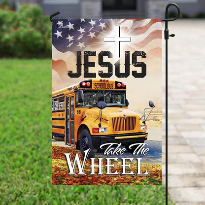 School Bus Driver Jesus Take The Wheel House Flags - Christian Garden Flags - Outdoor Christian Flag
