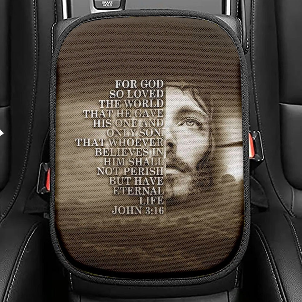 Scripture For God So Loved The World John 316 Seat Box Cover, Bible Verse Car Center Console Cover, Scripture Interior Car Accessories